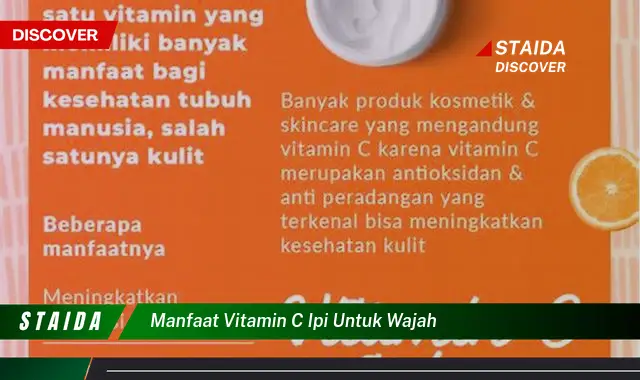 Temukan 7 Manfaat Vitamin C Ipi untuk Wajah yang Jarang Diketahui