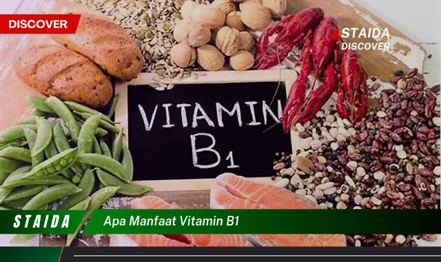 Temukan 7 Manfaat Vitamin B1 yang Jarang Diketahui