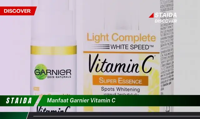 Temukan 7 Manfaat Garnier Vitamin C yang Jarang Diketahui