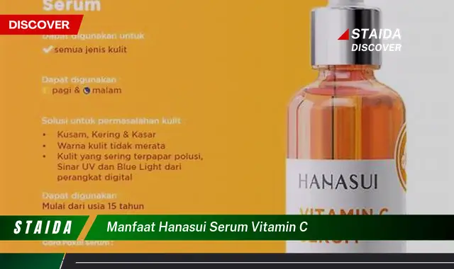 Temukan 7 Manfaat Hanasui Serum Vitamin C yang Jarang Diketahui