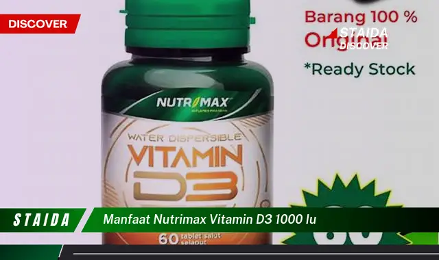 Temukan 7 Manfaat Nutrimax Vitamin D3 1000 IU yang Jarang Diketahui