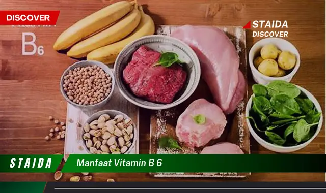 Temukan Manfaat Vitamin B6 yang Jarang Diketahui yang Wajib Anda Ketahui!