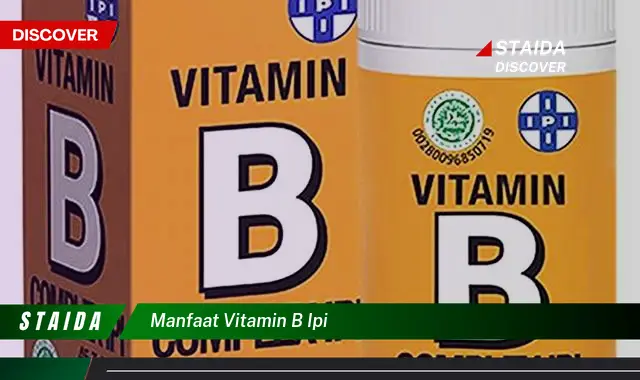 Temukan Manfaat Vitamin B1 yang Menakjubkan!