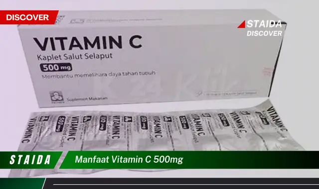 manfaat vitamin c 500mg