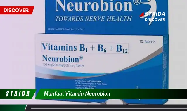 Temukan 5 Manfaat Vitamin Neurobion yang Perlu Anda Tahu!