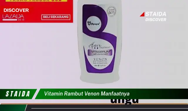 Temukan Manfaat Vitamin Rambut Venon yang Jarang Diketahui