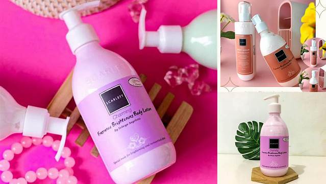 Temukan 10 Manfaat Body Lotion Scarlett yang Perlu Kamu Tahu