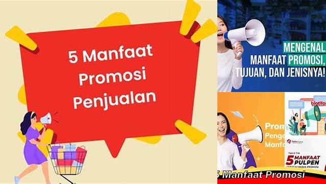 Temukan 5 Manfaat Promosi yang Perlu Anda Tahu