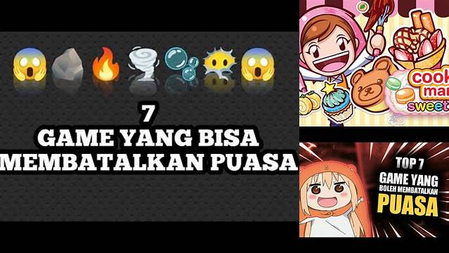 7 Game Yang Membatalkan Puasa