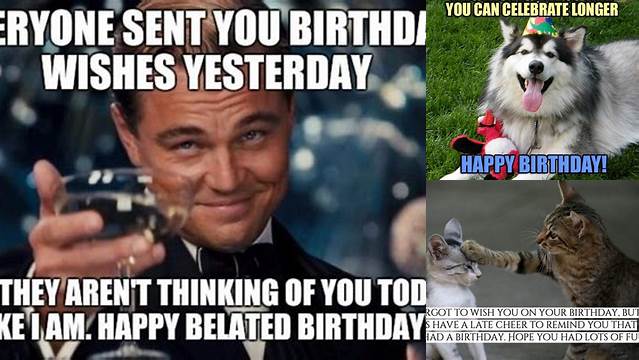 85 Happy Belated Birthday Memes for When You Just Forgot - Winkgo Silly