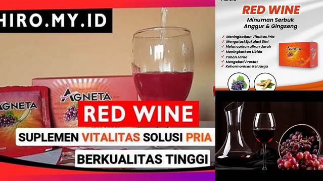 Manfaat Agneta Red Wine yang Jarang Diketahui