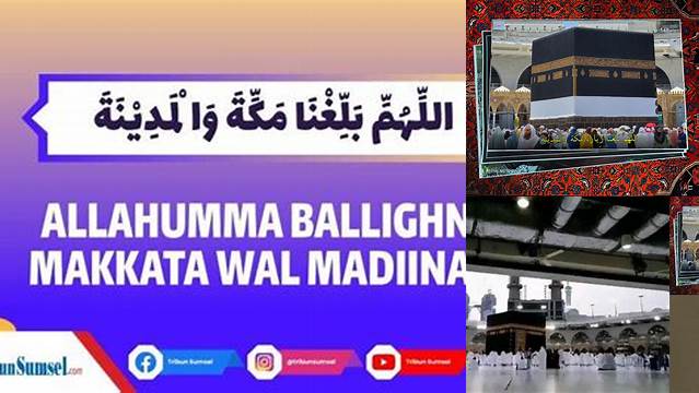 Allahumma Ballighna Makkah Wal Madinah