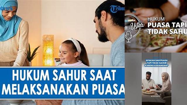 Apa Hukumnya Puasa Tapi Tidak Sahur