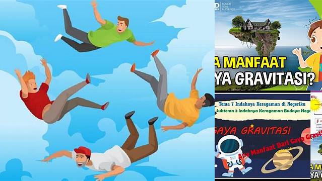 Manfaat Gaya Gravitasi Bagi Manusia yang Jarang Diketahui