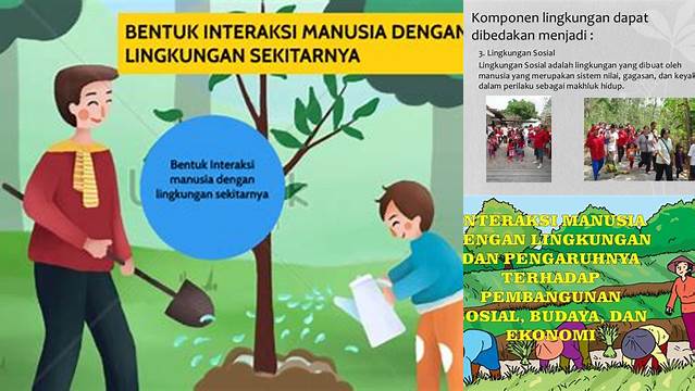 Terkuak! 10 Manfaat Interaksi Manusia dengan Lingkungan yang Menakjubkan