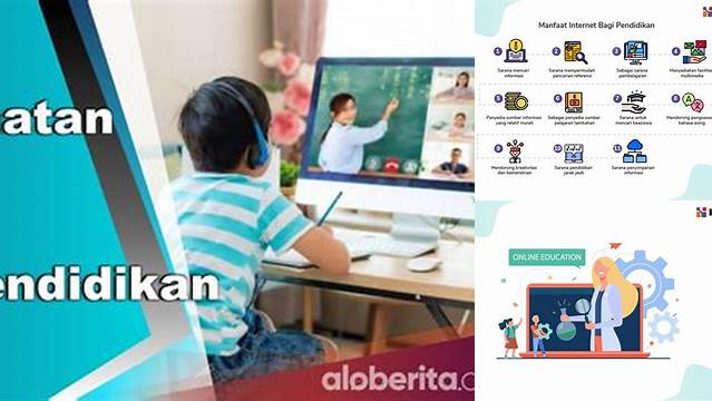 Temukan Manfaat Internet dalam Dunia Pendidikan, Dibongkar Tuntas