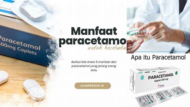 Temukan Manfaat Paracetamol yang Jarang Diketahui