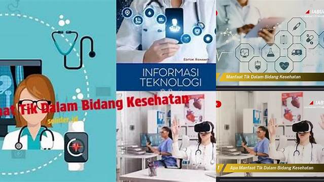 Temukan 10 Manfaat TIK di Bidang Kesehatan yang Jarang Diketahui