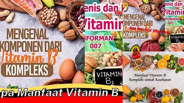 Temukan Manfaat Vitamin B yang Jarang Diketahui, Demi Kesehatan Anda!