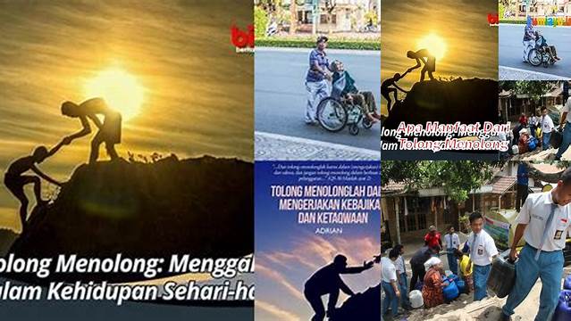 Temukan Banyak Faedah Tolong Menolong, Dijamin Mengejutkan!