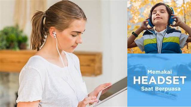 Apakah Boleh Memakai Headset Saat Puasa