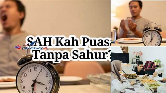 Apakah Boleh Puasa Jika Tidak Sahur