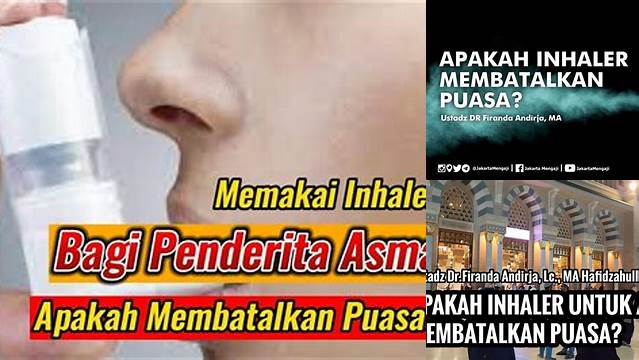 Apakah Inhaler Membatalkan Puasa