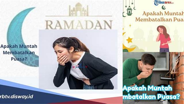 Apakah Muntah Bisa Membatalkan Puasa
