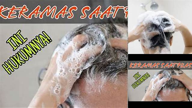 Apakah Saat Puasa Boleh Keramas