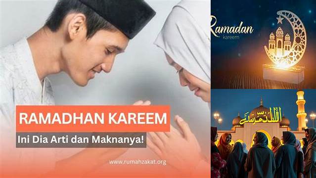 Temukan 9 Hal Penting tentang arti dari ramadhan kareem dan Maknanya di Idul Fitri