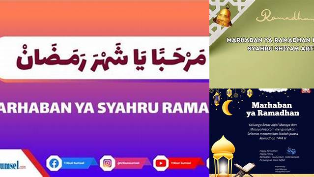 Ketahui Arti Marhaban Ya Syahru Ramadhan Jelang Idul Fitri