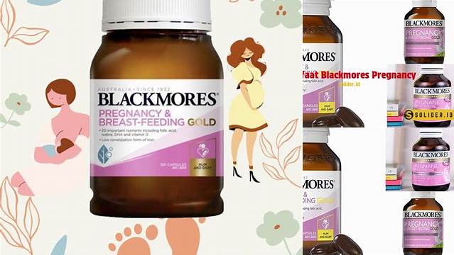 Terungkap Manfaat Blackmores Pregnancy yang Jarang Diketahui