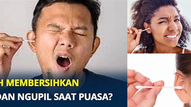 Bolehkah Membersihkan Telinga Saat Puasa