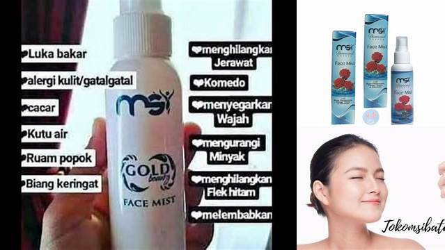 Temukan Rahasia Manfaat Face Mist MSI yang Jarang Diketahui untuk Kulit Sehat Bercahaya