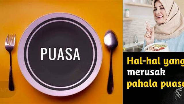 Hal Yang Merusak Pahala Puasa