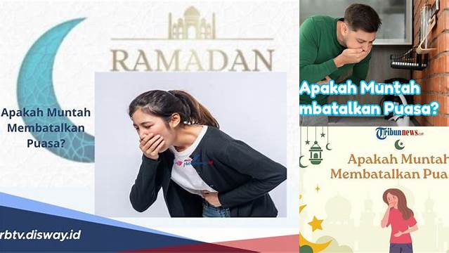 Jika Muntah Apakah Puasa Batal