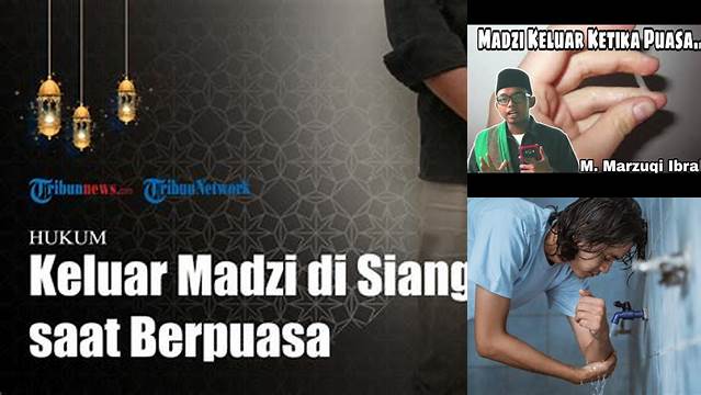 Keluar Air Madzi Saat Puasa