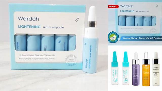Temukan Manfaat Tersembunyi Serum Wardah yang Wajib Kamu Tahu