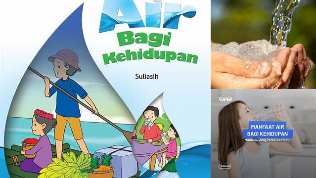 Manfaat Air Bagi Kehidupan yang Jarang Diketahui