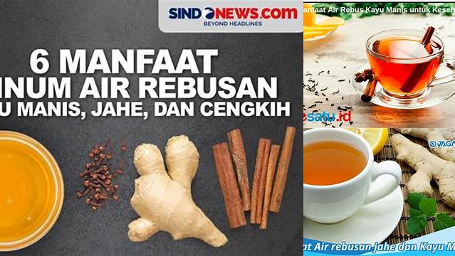 8 Manfaat manfaat air kayu manis Temukan Rahasianya Bagi Kesehatan