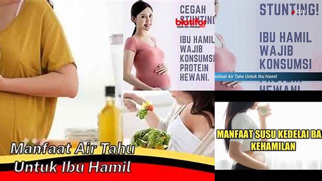 9 Manfaat Air Tahu untuk Ibu Hamil yang Jarang Diketahui