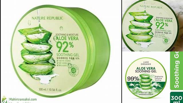 Manfaat Aloe Vera Soothing Gel yang Mengejutkan, Wajib Tahu!