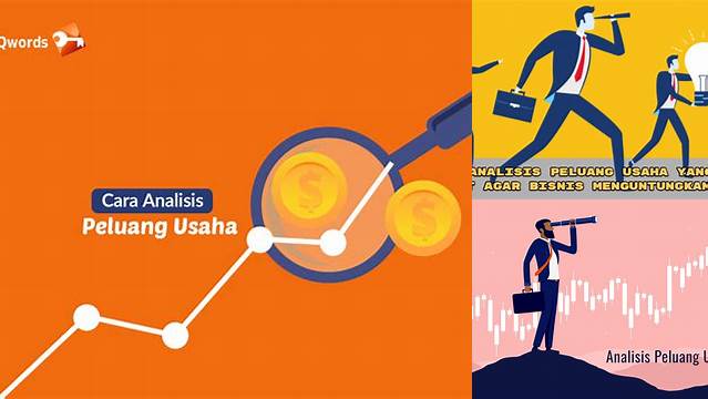 Temukan Manfaat Analisis Peluang Usaha yang Belum Banyak Diketahui
