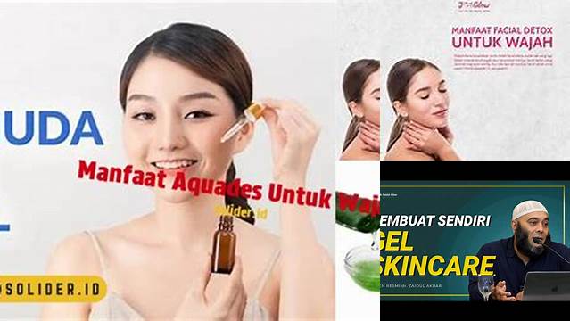 Temukan Manfaat Aquades untuk Wajah yang Jarang Diketahui