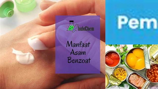 Temukan Manfaat Asam Benzoat yang Jarang Diketahui, Wajib Anda Tahu!