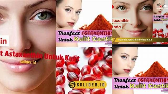 Temukan Manfaat Astaxanthin untuk Kulit yang Jarang Diketahui