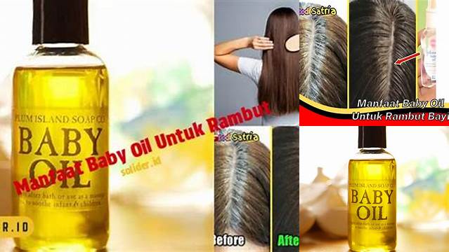 Temukan Manfaat Baby Oil untuk Rambut yang Jarang Diketahui