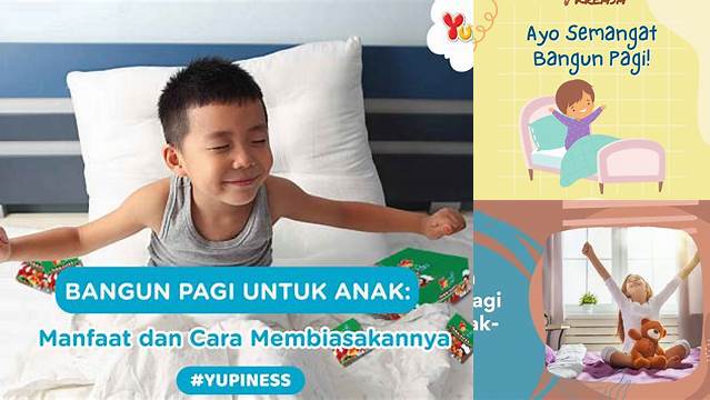 Temukan Manfaat Bangun Pagi untuk Anak: Rahasia Tersembunyi yang Jarang Diketahui