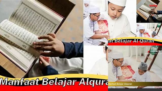 Temukan Manfaat Belajar Al-Qur'an yang Jarang Diketahui Anda
