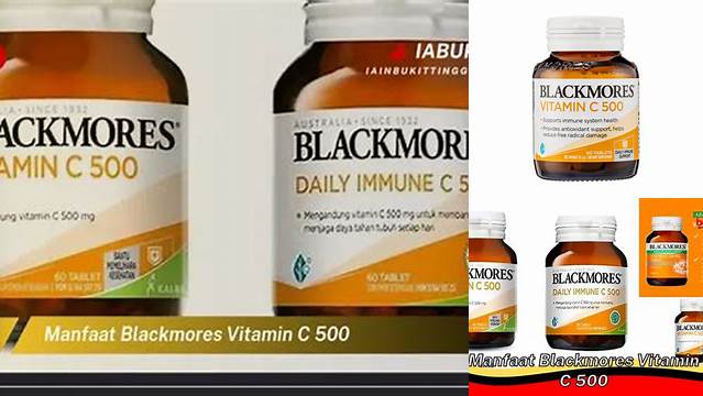 Temukan 5 Manfaat Blackmores Vitamin C 500 yang Jarang Diketahui